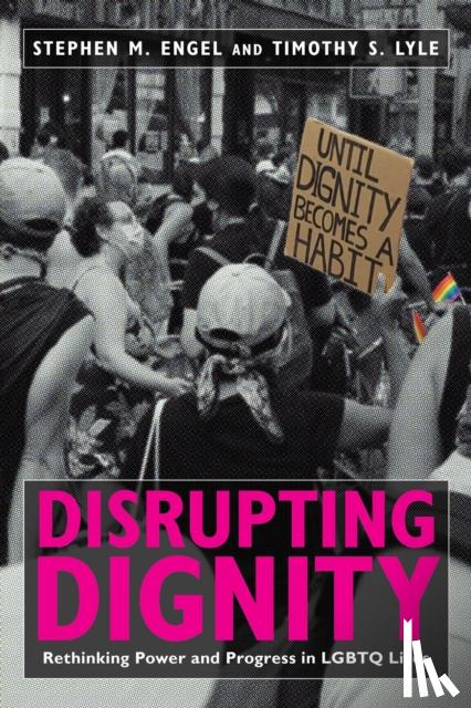 Engel, Stephen M., Lyle, Timothy S. - Disrupting Dignity