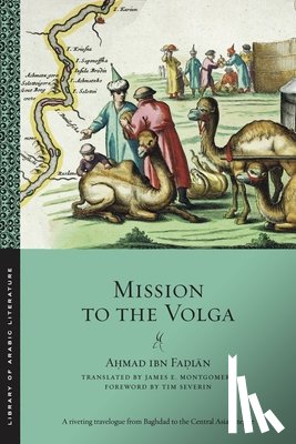 Fadlan, Ahmad ibn - Mission to the Volga
