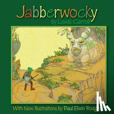 Rodgers, Paul Elwin - Jabberwocky: With New Illustrations by Paul Elwin Rodgers