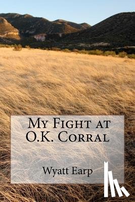 Oswald, H. P. - My Fight at O.K. Corral