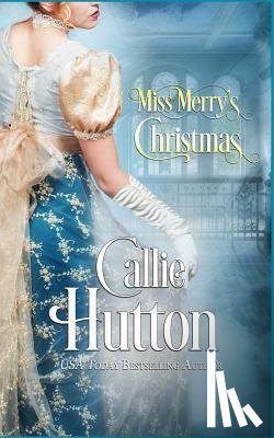 Hutton, Callie - Miss Merry's Christmas