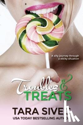 Sivec, Tara - Troubles and Treats: A Silly Journey Through a Sticky Situation