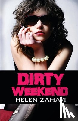 Zahavi, Helen - Dirty Weekend