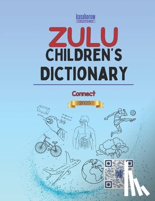 Kasahorow - Zulu Children's Dictionary: Illustrated Zulu-English, English-Zulu