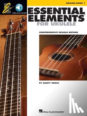 Gross, Marty - Essential Elements for Ukulele - Method Book 1 Comprehensive Ukulele Method Book/Online Audio