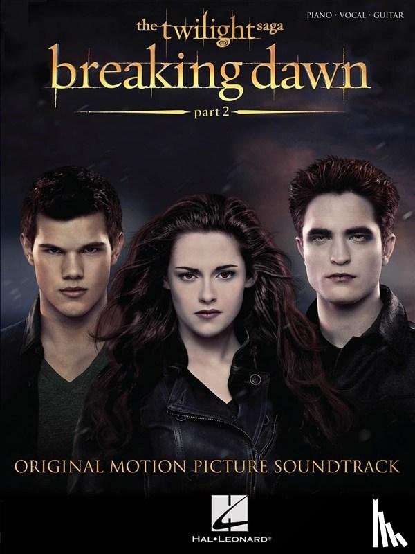 Hal Leonard Corp - The Twilight Saga: Breaking Dawn, Part 2: Original Motion Picture Soundtrack