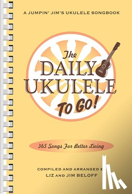 Beloff, Jim, Beloff, Liz - The Daily Ukulele: To Go!