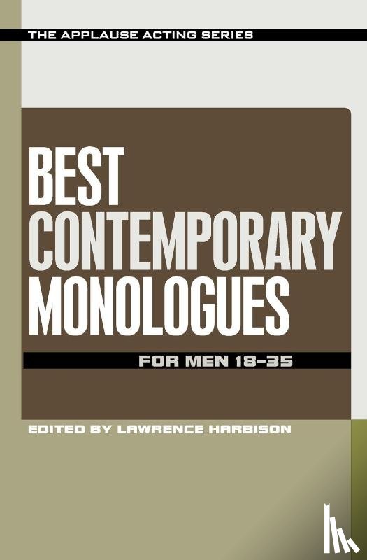 Harbison, Lawrence - Best Contemporary Monologues for Men 18-35