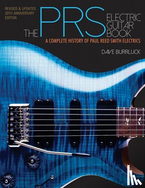 Burrluck, Dave - The PRS Electric Guitar Book