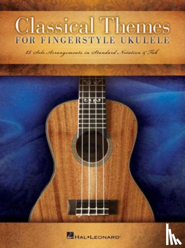 Hal Leonard Publishing Corporation - Classical Themes for Fingerstyle Ukulele