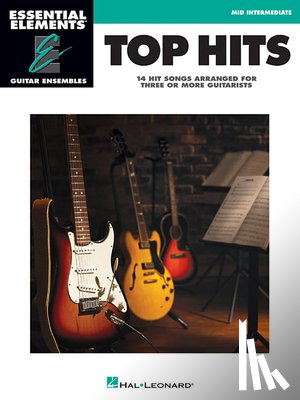 Hal Leonard Corp - Top Hits: Essential Elements Guitar Ensembles - Early Intermediate Level