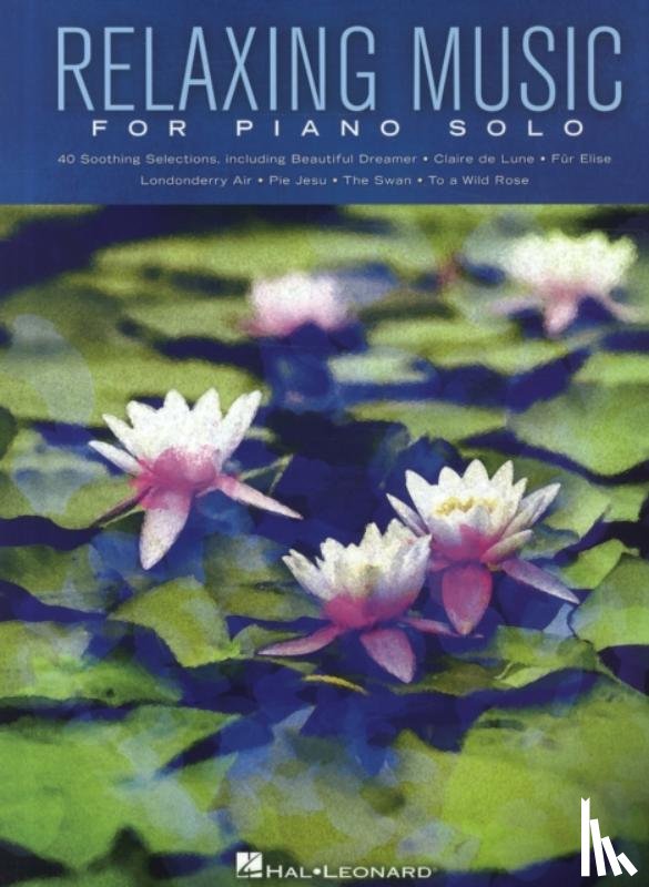 Hal Leonard Publishing Corporation - Relaxing Music for Piano Solo