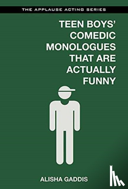 Gaddis, Alisha - Teen Boys' Comedic Monologues That Are Actually Funny