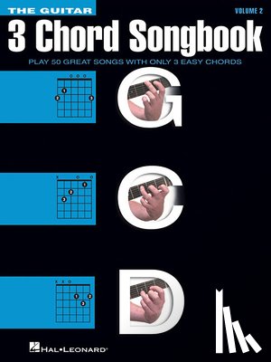 Hal Leonard Corp - The Guitar Three-Chord Songbook - Volume 2 G-C-D: Play 50 Great Songs with Only 3 Easy Chords