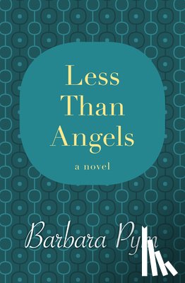 Pym, Barbara - Less Than Angels