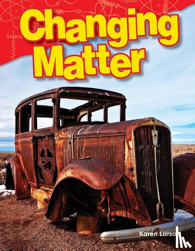 Larson, Karen - Changing Matter
