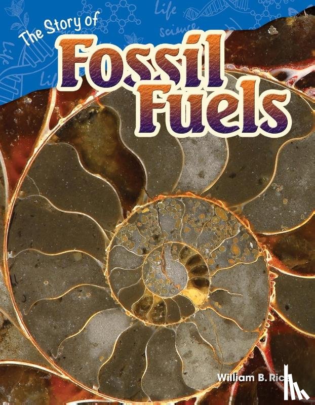 Rice, William - The Story of Fossil Fuels