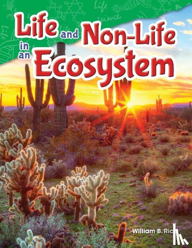 Rice, William - Life and Non-Life in an Ecosystem