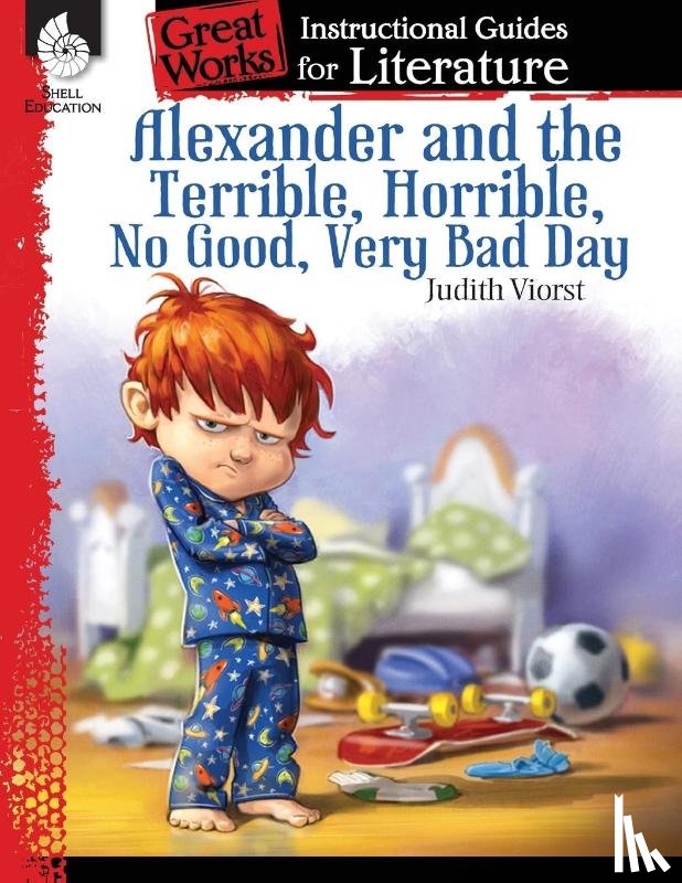 Housel, Debra - Alexander and the Terrible, . . . Bad Day: An Instructional Guide for Literature