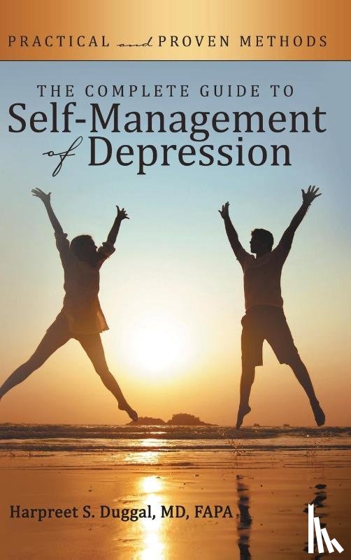Duggal Fapa, Harpreet S - The Complete Guide to Self-Management of Depression