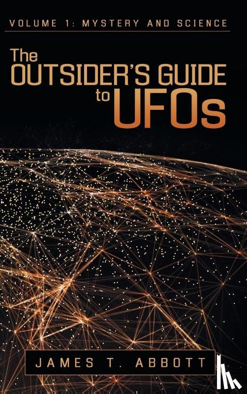 Abbott, James T - The Outsider's Guide to UFOs