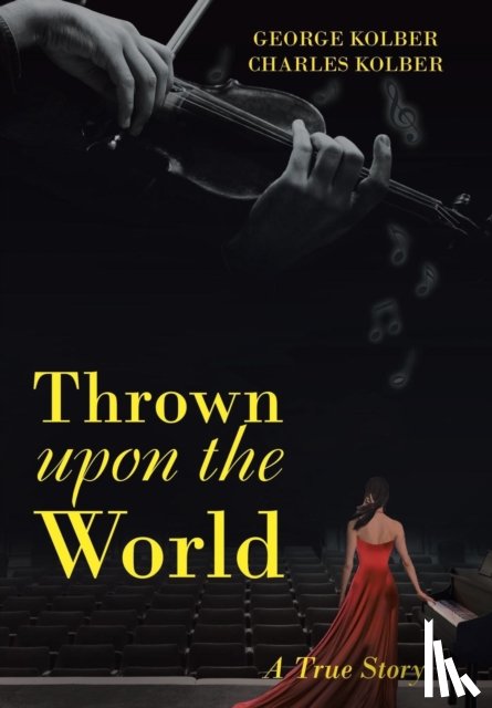 Kolber, George, Kolber, Charles - Thrown Upon the World