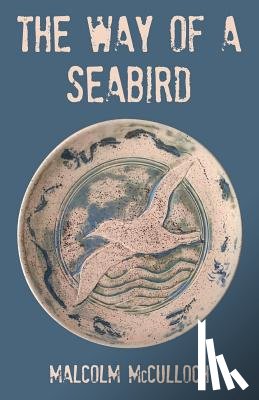 McCulloch, Malcolm - The Way of a Seabird