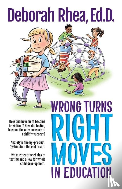 Rhea Ed D, Deborah - Wrong Turns, Right Moves in Education