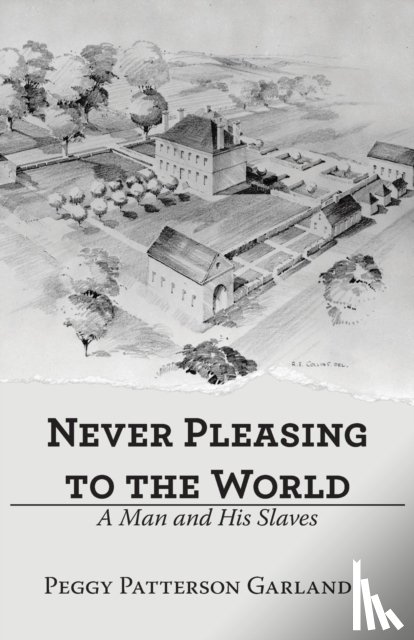 Garland, Peggy Patterson - Never Pleasing to the World