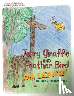 Wofford, Sherry Lynn - Jerry Giraffe and Feather Bird on Safari
