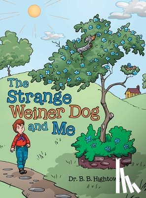 Hightower, Dr B B - The Strange Weiner Dog and Me