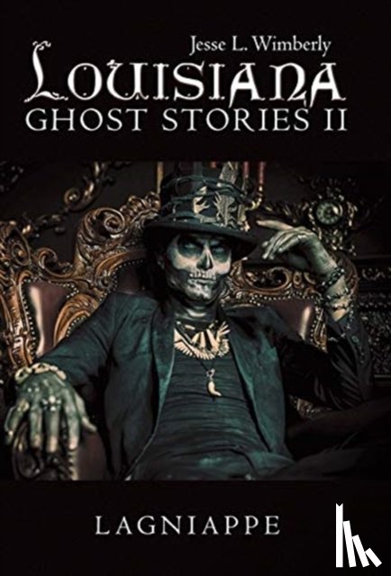 Wimberly, Jesse L - Louisiana Ghost Stories Ii