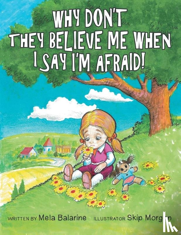 Balarine, Mela - Why Don't They Believe Me When I Say I'm Afraid!