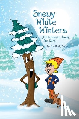 Zambo, Frantisek - Snowy White Winters: A Christmas Book for Kids