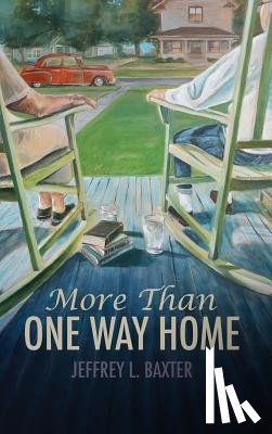Baxter, Jeffrey L. - More Than One Way Home