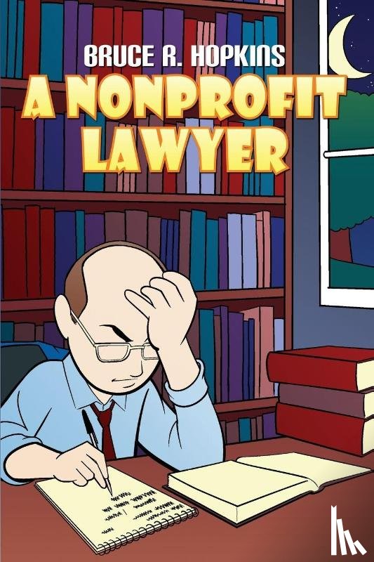 Hopkins, Bruce R. - A Nonprofit Lawyer