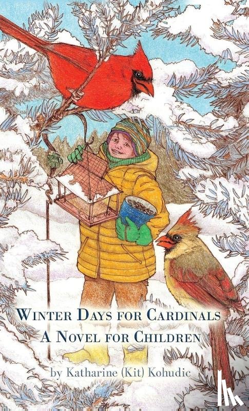Kohudic, Katharine (Kit) - Winter Days for Cardinals