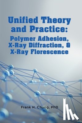 Chung, Frank H. - Unified Theory and Practice