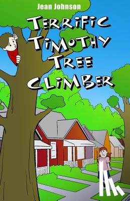 Johnson, Jean - Terrific Timothy Tree Climber