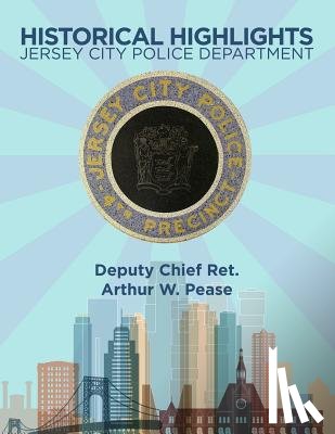 Pease, Arthur W. - Historical Highlights