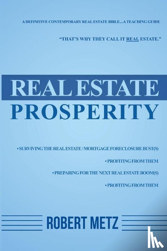 Metz, Robert - Real Estate Prosperity
