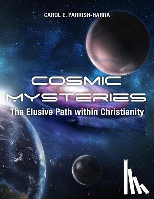Parrish-Harra, Carol E. - Cosmic Mysteries