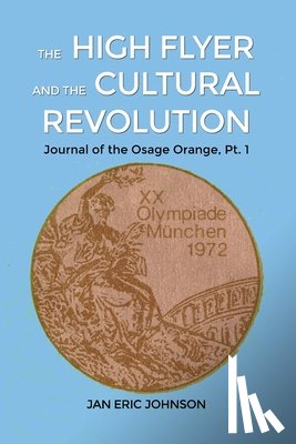 Johnson, Jan Eric - The High Flyer and the Cultural Revolution
