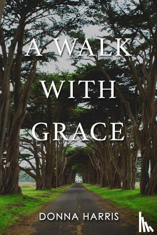 Harris, Donna - A Walk with Grace