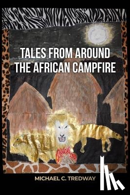 Tredway, Michael C. - Tales from Around the African Campfire