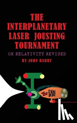 Barry, John - The Interplanetary Laser Jousting Tournament