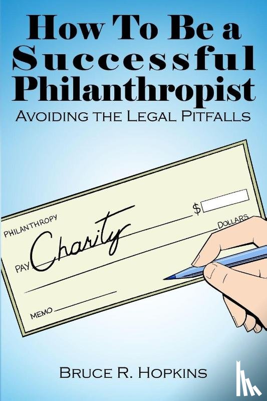 Hopkins, Bruce R. - How To Be a Successful Philanthropist