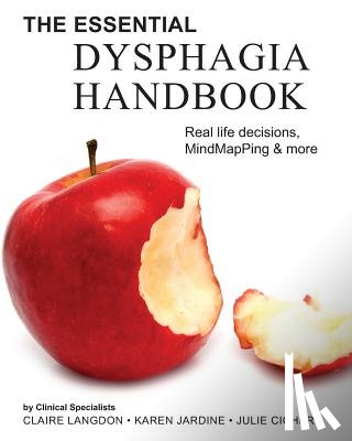 Jardine, Karen - The Essential Dysphagia Handbook: Real Life Decisions, MindMapPing and More