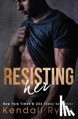 Ryan, Kendall - Resisting Her