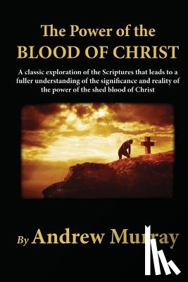 Murray, Andrew - The Power of the Blood of Christ